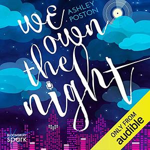 We Own the Night by Ashley Poston