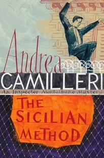 The Sicilian Method  by Andrea Camilleri