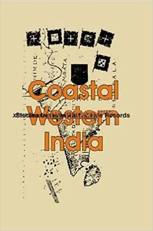 Coastal Western India: Studies fromPortuguese Records by Michael N. Pearson