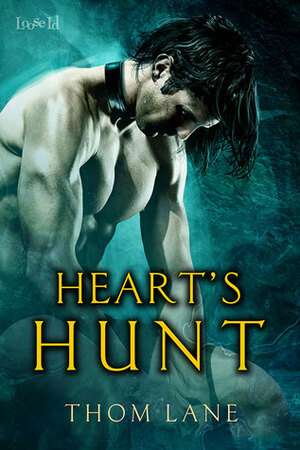 Heart's Hunt by Thom Lane