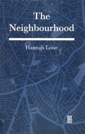 The Neighbourhood by Hannah Lowe