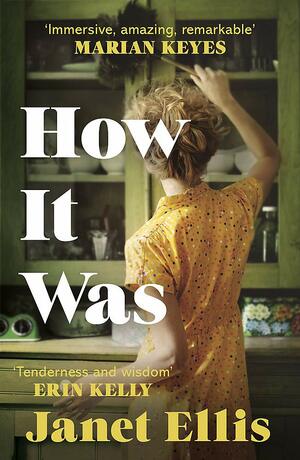 How It Was by Janet Ellis