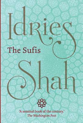 The Sufis by Idries Shah