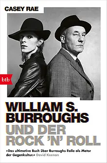 William S. Burroughs und der Rock 'n' Roll by Casey Rae