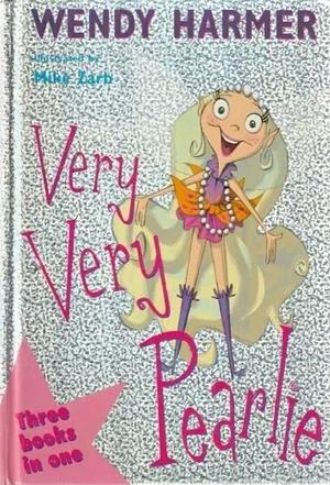 Very, Very Pearlie by Wendy Harmer