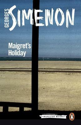 Maigret's Holiday by Georges Simenon