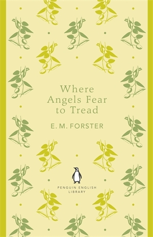 Where Angels Fear to Tread by E.M. Forster