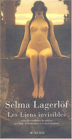 Les Liens Invisibles by Selma Lagerlöf