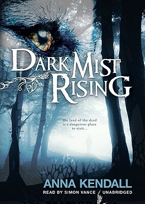 Dark Mist Rising by Anna Kendall