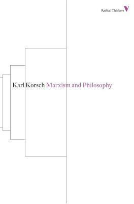 Marxism and Philosophy by Fred Halliday, Karl Korsch