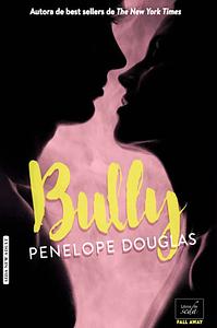 Bully by Penelope Douglas