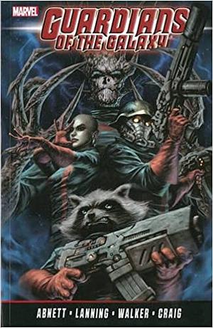 Guardians of the Galaxy by Abnett and Lanning: The Complete Collection, Vol. 2 by Dan Abnett, Andy Lanning, Brad Walker, Wes Craig