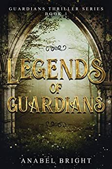 Legends of Guardians: Being one of the chosen- Rachel\'s journey by Anabel Bright