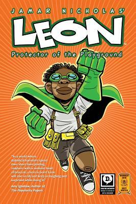 Leon: Protector of the Playground by Jamar Nicholas