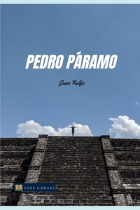 Pedro Páramo by Juan Rulfo