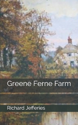 Greene Ferne Farm by Richard Jefferies