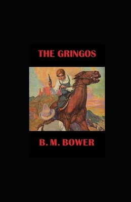 The Gringos illustrated by B. M. Bower