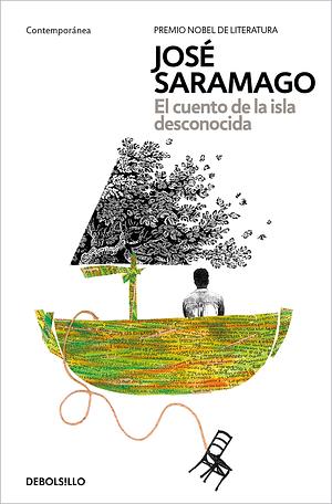 El cuento de la isla desconocida / The Tale of the Unknown Island by José Saramago