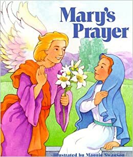 Mary's Prayer by Maggie Swanson