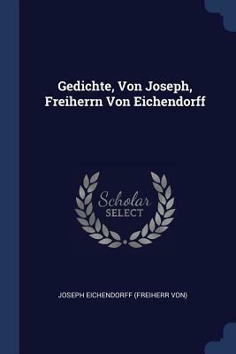 Gedichte by Joseph von Eichendorff