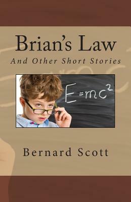 Brian's Law: And Other Stories by Bernard Scott