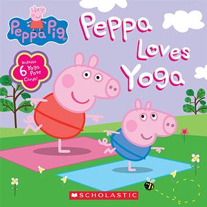 Peppa Loves Yoga by Eone, Neville Astley, Scholastic, Inc