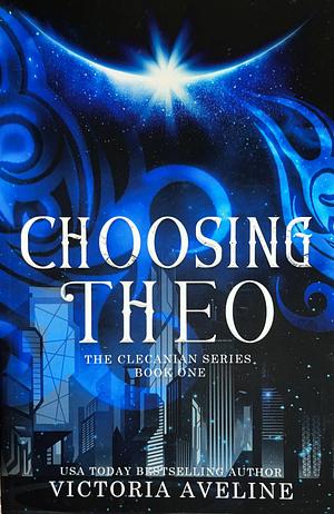 Choosing Theo by Victoria Aveline