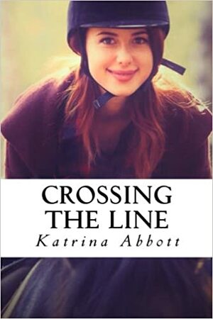 Crossing the Line by Katrina Abbott