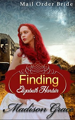 Finding Elizabeth Harbin by Madison Grace