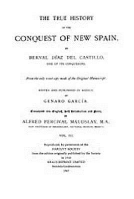 The True History of the Conquest of New Spain, Volume 3 by Bernal Diaz del Castillo