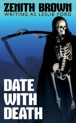 Date with Death by Leslie Ford, Zenith Brown