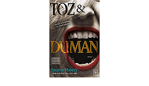 Toz ve Duman by Jonathan Maberry