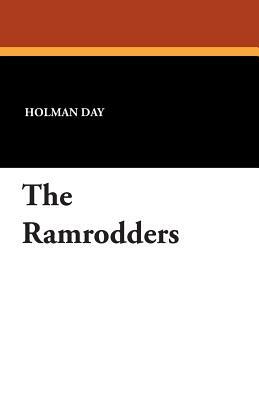 The Ramrodders by Holman Day