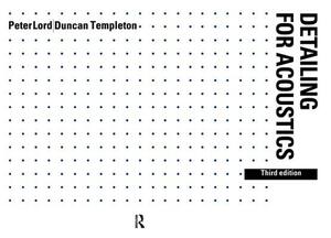 Detailing for Acoustics by Peter Lord, Duncan Templeton