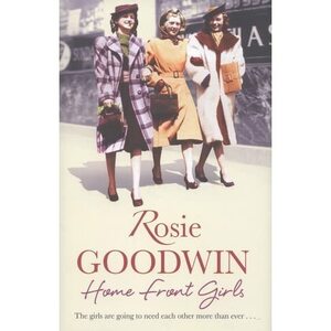 Home Front Girls by Rosie Goodwin