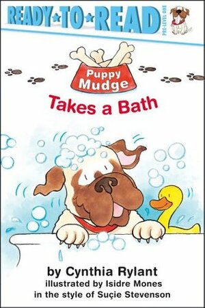 Puppy Mudge Takes a Bath by Cynthia Rylant, Suçie Stevenson, Isidre Monés