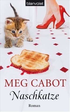 Naschkatze by Eva Malsch, Meg Cabot