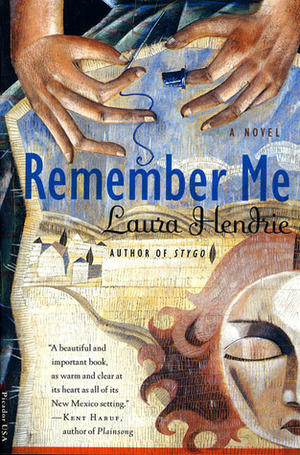 Remember Me: A Novel by Laura Hendrie