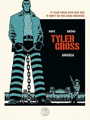 Tyler Cross, Vol. 2: Angola by Brüno, Fabien Nury