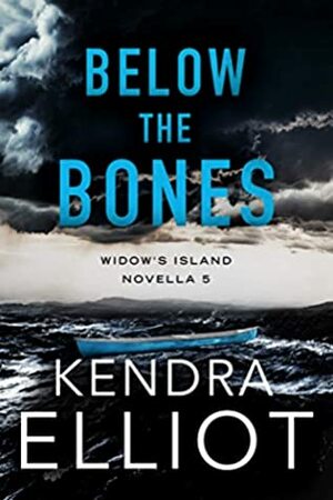 Below the Bones by Kendra Elliot