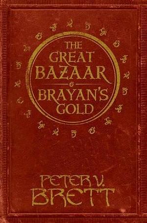 GREAT BAZAAR & BRAYANS GOLD_PB by Peter V. Brett, Peter V. Brett