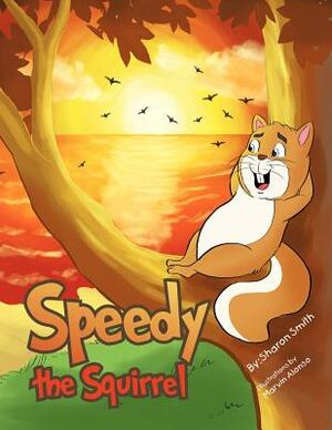 Speedy the Squirrel by Sharon Smith