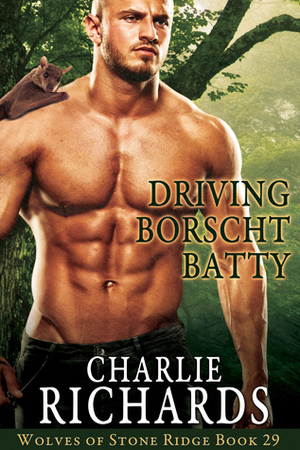 Driving Borscht Batty by Charlie Richards