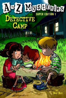 A to Z Mysteries Super Edition 1: Detective Camp by Ron Roy