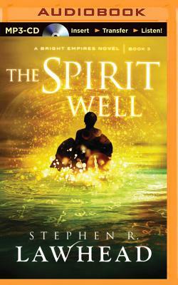 The Spirit Well by Stephen R. Lawhead