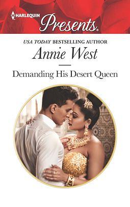 Demanding His Desert Queen by Annie West