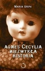 Agnes Cecylia. Niezwykła historia by Maria Gripe