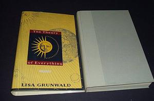 The Theory of Everything by Lisa Grunwald, Lisa Grunwald