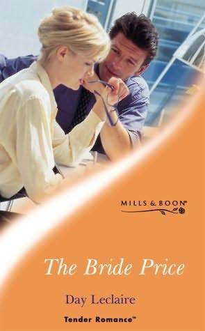 The Bride Price (Tender Romance) by Day Leclaire