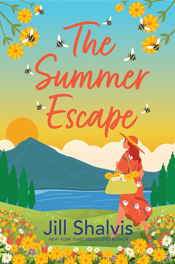 The Summer Escape: Escape to Sunrise Cove with This Heart-Warming and Captivating Romance by Jill Shalvis